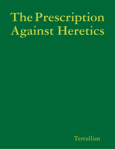 The Prescription Against Heretics