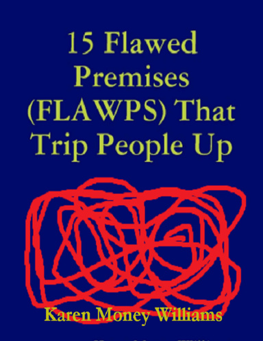15 Flawed Premises (FLAWPS) That Trip People Up