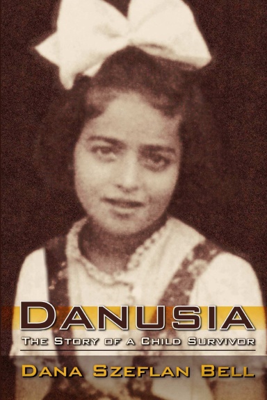 DANUSIA: The Story of a Child Survivor