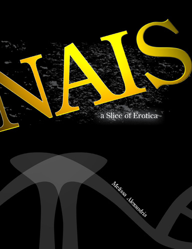 NAIS: A Slice of Erotica