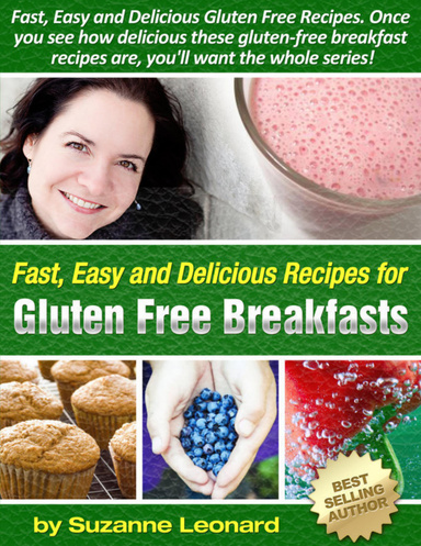 Fast, Easy and Delicious Recipes for Gluten Free Breakfasts