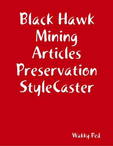 Black Hawk Mining Articles Preservation StyleCaster