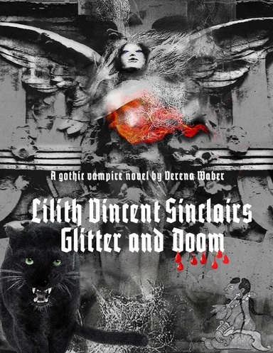 Lilith Vincent Sinclair´s Glitter and Doom