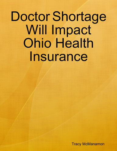 Doctor Shortage Will Impact Ohio Health Insurance