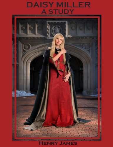Daisy Miller : A Study (Illustrated)