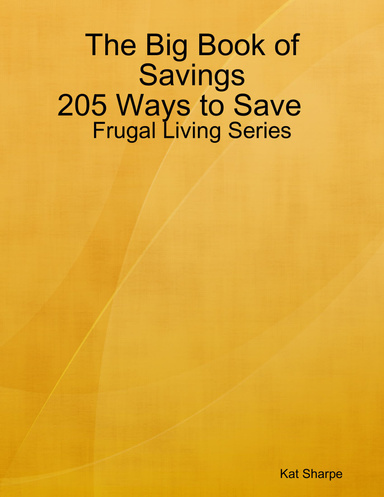 The Big Book of Savings 205 ways to save   Frugal Living Series