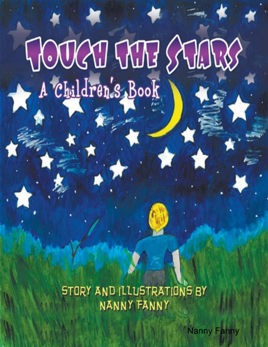 Touch the Stars, A Children's Book.