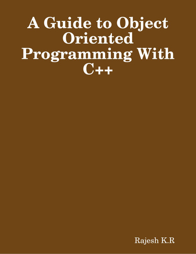 A Guide to Object Oriented Programming With C++