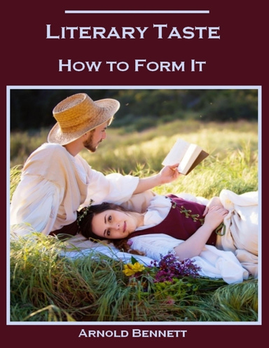 Literary Taste : How to Form It (Illustrated)