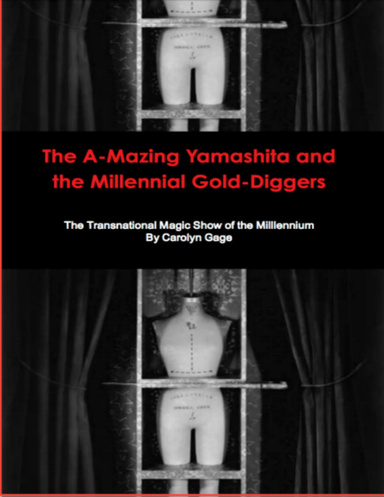 The A-Mazing Yamashita and the Millennial Gold-Diggers: The Transnational Magic Show of the Millennium