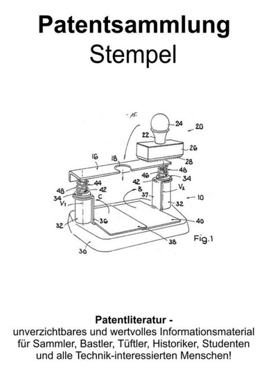 Stempel - Die interessantesten Entwicklungen Patentsammlung