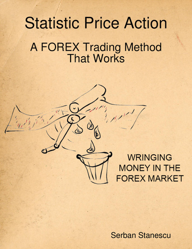 Statistic Price Action - A FOREX Trading Method That Works