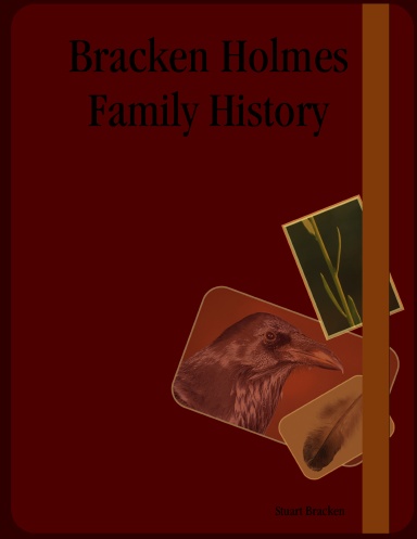 Bracken Holmes Family History