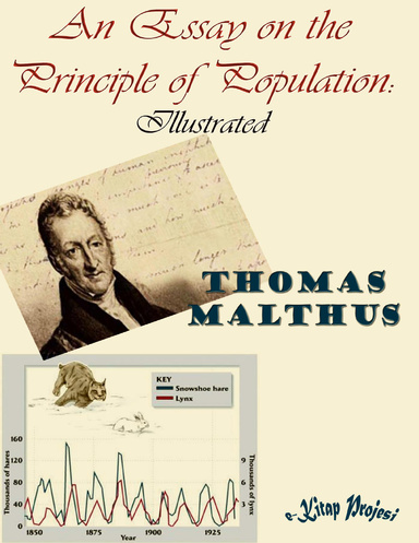 An Essay on the Principle of Population: Illustrated