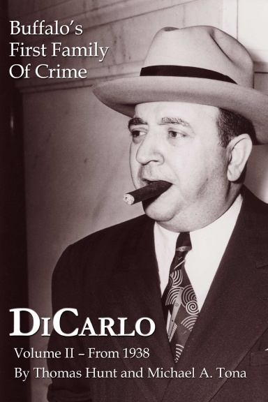 DiCarlo: Buffalo's First Family of Crime - Vol. II