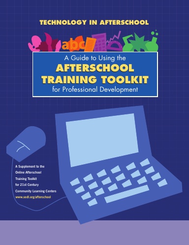 Technology in afterschool: A guide to using the Afterschool Training Toolkit