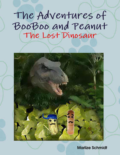 The Adventures of BooBoo and Peanut: The Lost Dinosaur