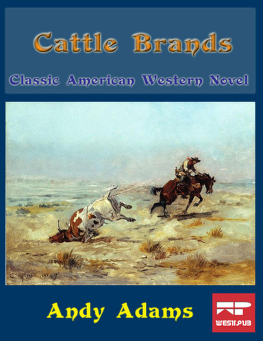Cattle Brands: Classic American Western Novel