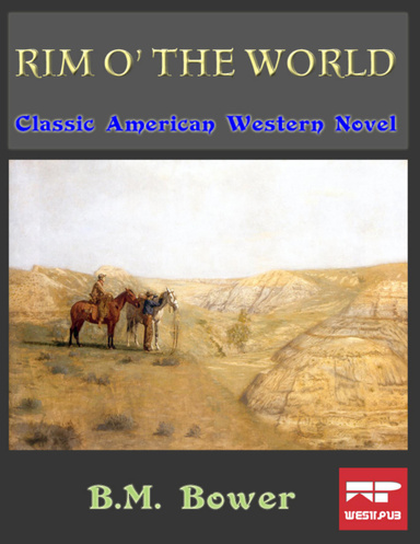 Rim O’ the World: Classic American Western Novel