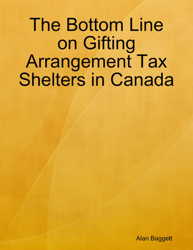 The Bottom Line on Gifting Arrangement Tax Shelters in Canada