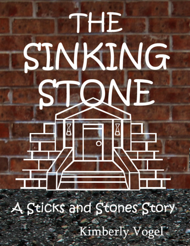 The Sinking Stone: A Sticks and Stones Story
