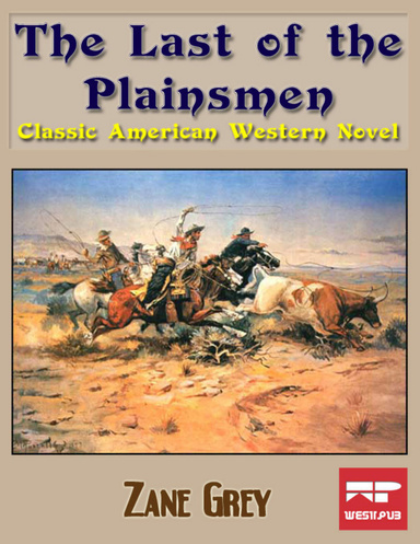 The Last of the Plainsmen: Classic American Western Novel