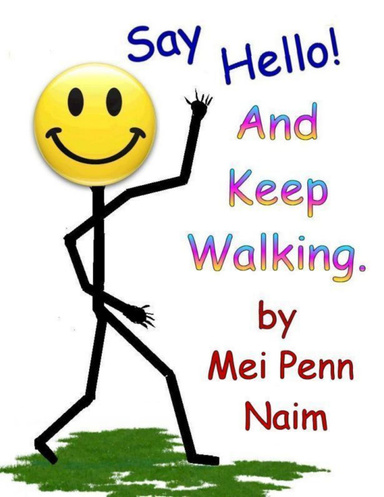 Say "Hello" and Keep Walking