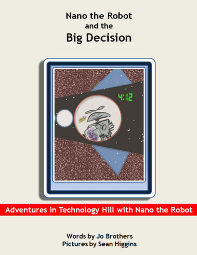 Nano the Robot and the Big Decision