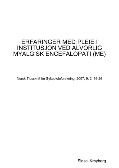ERFARINGER MED PLEIE I INSTITUSJON VED ALVORLIG MYALGISK ENCEFALOPATI (ME)