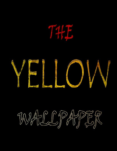 The Yellow Wallpaper