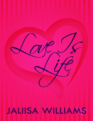 Love Is Life