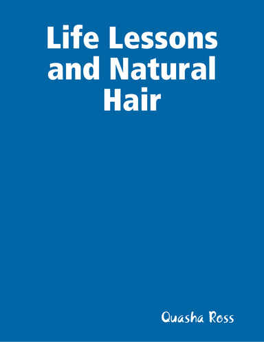 Life Lessons and Natural Hair
