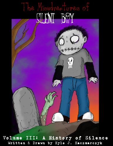 The Misadventures of Silent Boy - Volume III: A History of Silence