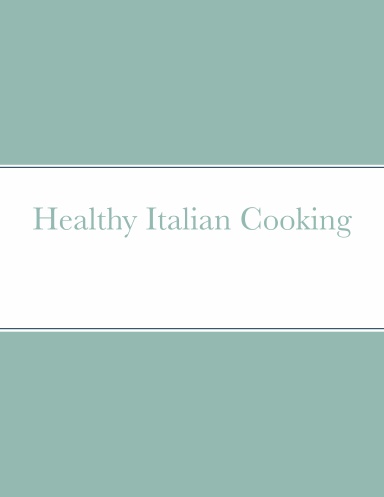 Healthy Italian Cooking