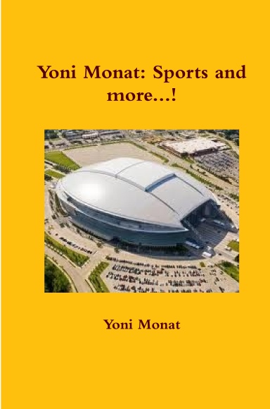 Yoni Monat: Sports and more...!