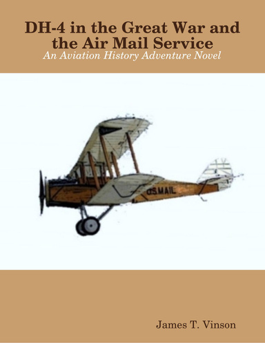DH-4 in the Great War and the Air Mail Service