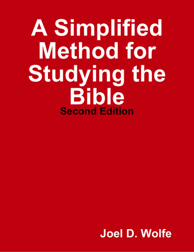 A Simplified Method for Studying the Bible: Second Edition
