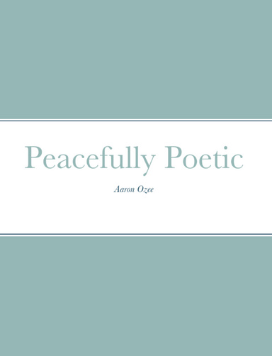 Peacefully Poetic