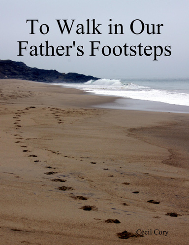 To Walk in Our Fathers Footsteps