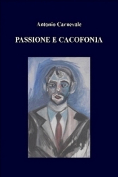 Passione e cacofonia