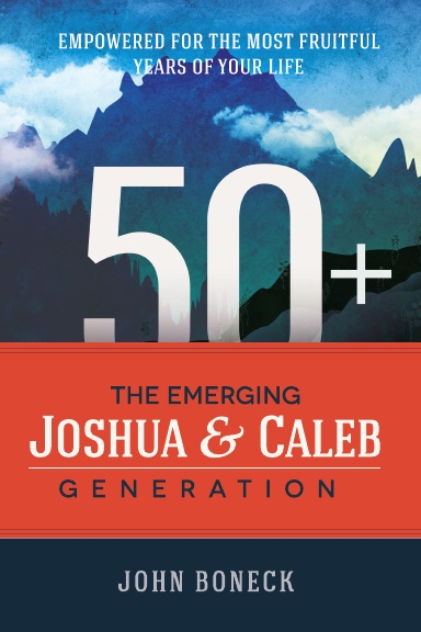 50+: The Emerging Joshua and Caleb Generation