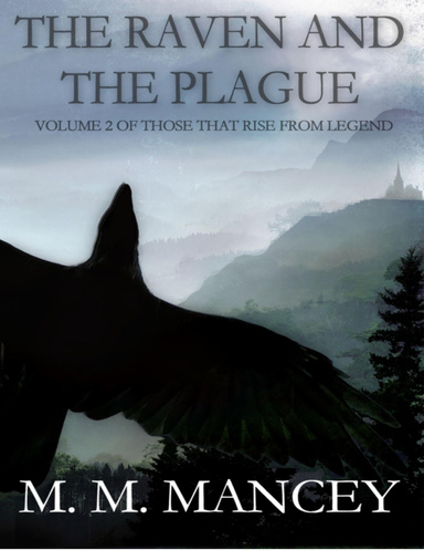 The Raven and the Plague : Volume 2 of Those That Rise from Legend