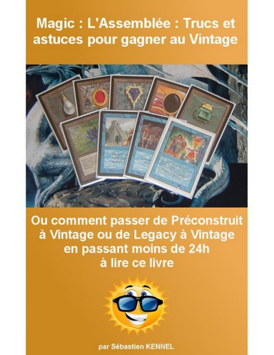 Magic : L’Assemblée : Trucs et astuces pour gagner au Vintage
