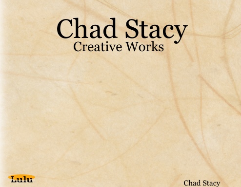 Chad Stacy: Creative Works v2