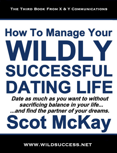 How To Manage Your Wildly Successful Dating Life