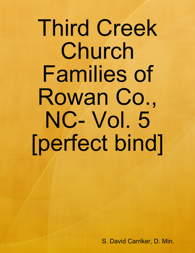 Third Creek Church Families of Rowan Co., NC- Vol. 5 [perfect bind]