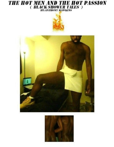 The hot men and The hot passion (black shower tales)