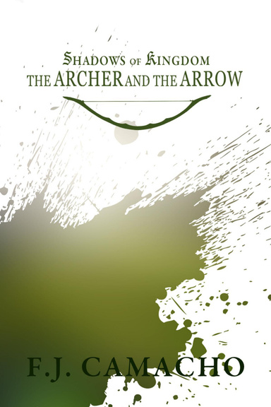 Shadows of Kingdom: The Archer and the Arrow