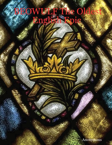 BEOWULF The Oldest English Epic