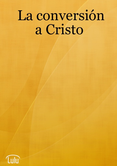 La conversión a Cristo